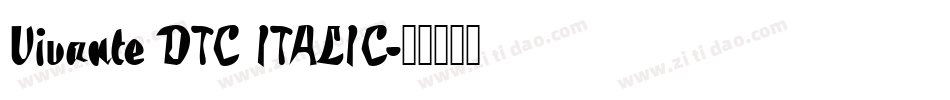 Vivante DTC ITALIC字体转换